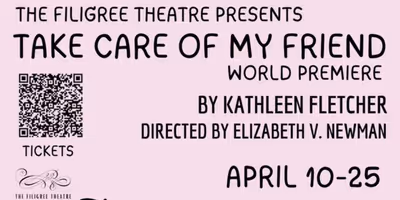 Review: TAKE CARE OF MY FRIEND at The Filigree Theatre Photo