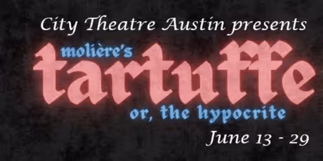 Review: TARTUFFE at City Theatre Austin Photo