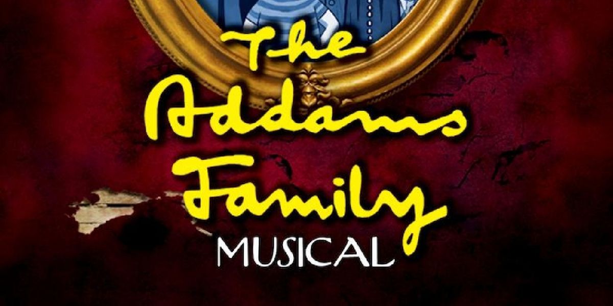 Review: THE ADDAMS FAMILY at Heindle Center For The Performing Arts