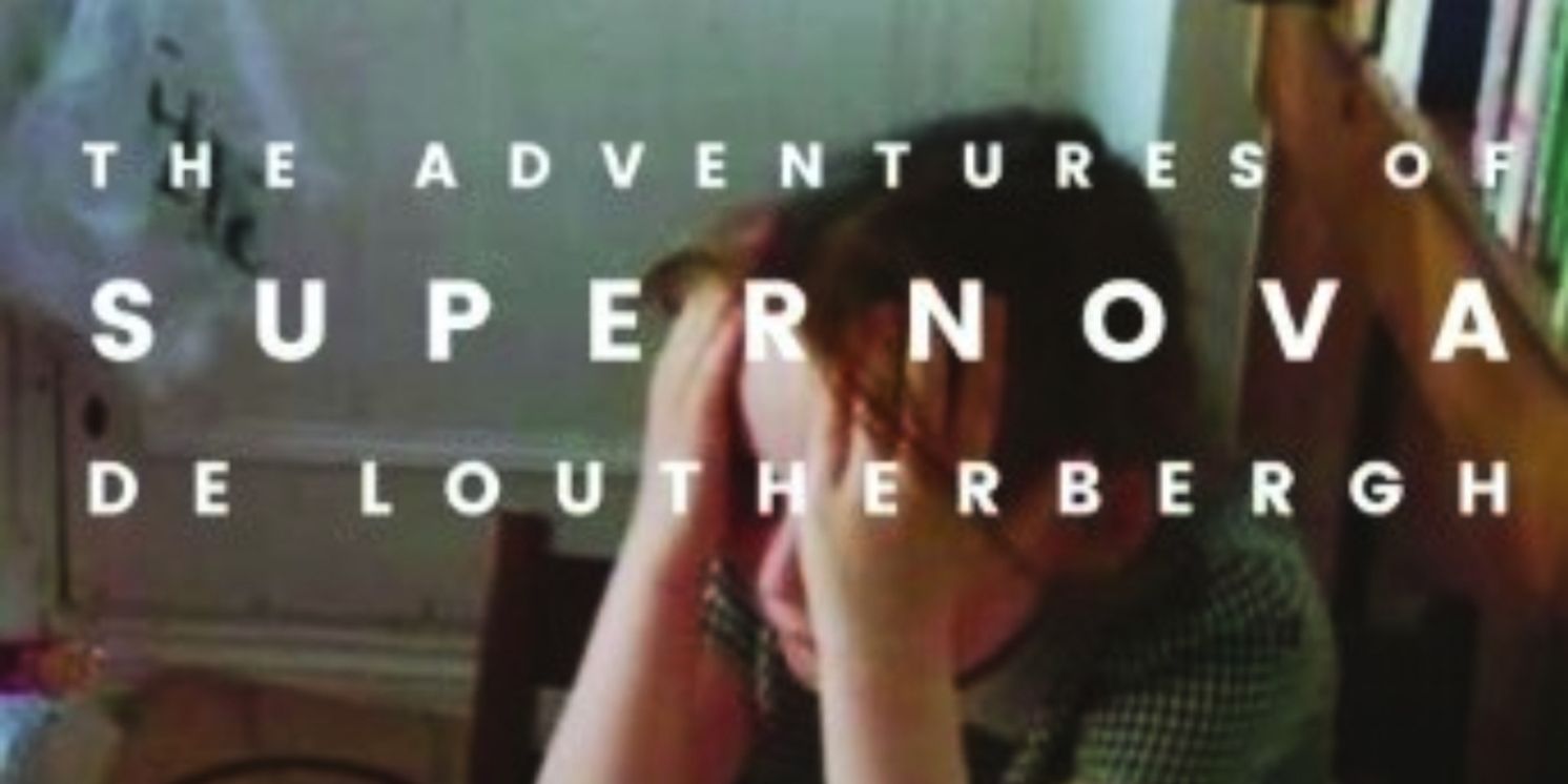 EDINBURGH 2023: Review: THE ADVENTURES OF SUPERNOVA DE LOUTHERBERGH, TheSpace On The Mile  Image