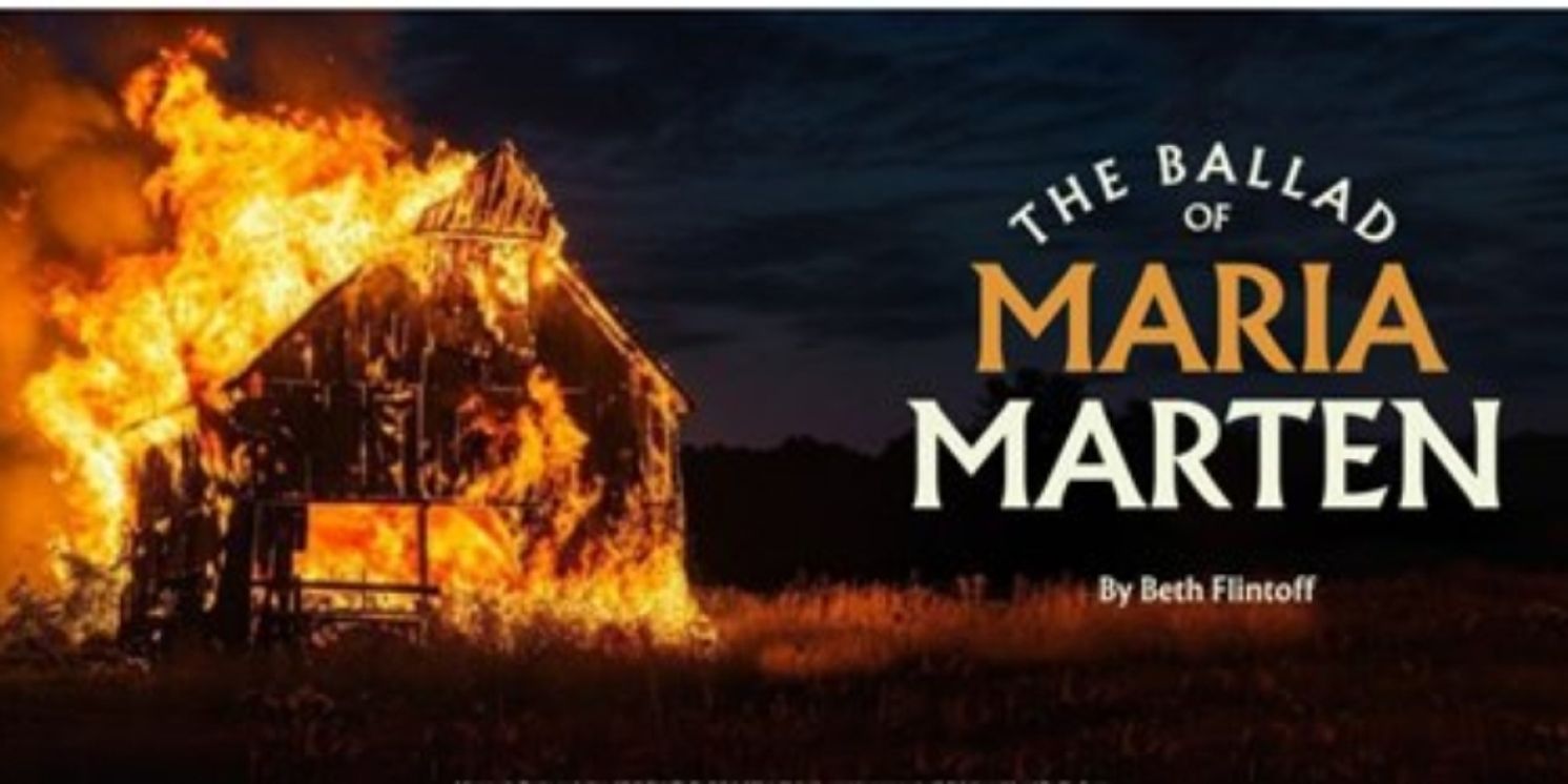 Review: THE BALLAD OF MARIA MARTEN BY BETH FLINTOFF at Maven Theatre Company  Image