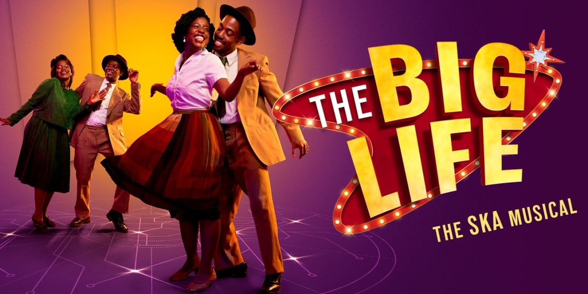 Review: THE BIG LIFE - THE SKA MUSICAL, Stratford East
