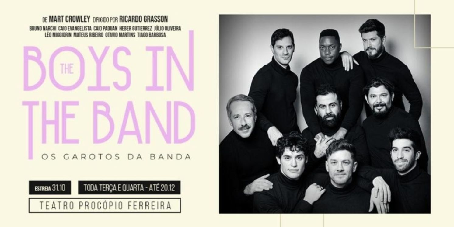 After 50 Years, Memorable and Important LGBTQIA+ play THE BOYS IN THE BAND – OS GAROTOS DA BANDA Opens a New Production in Brazil  Image