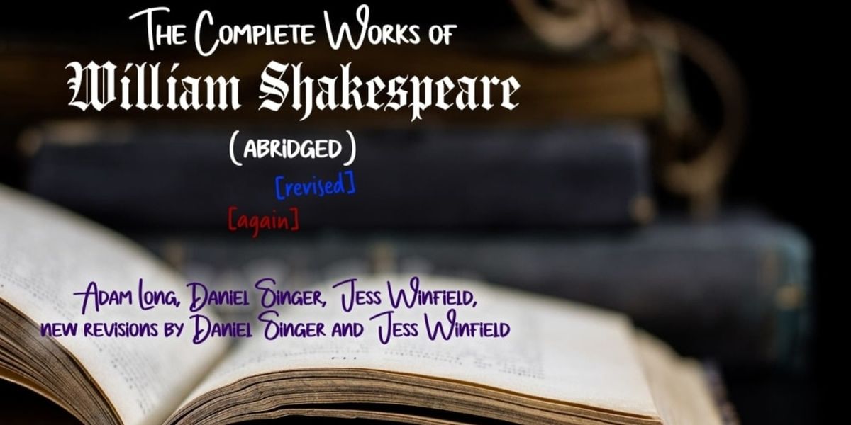 Review: THE COMPLETE WORKS OF WILLIAM SHAKESPEARE (ABRIDGED) [REVISED] [AGAIN] at LTM