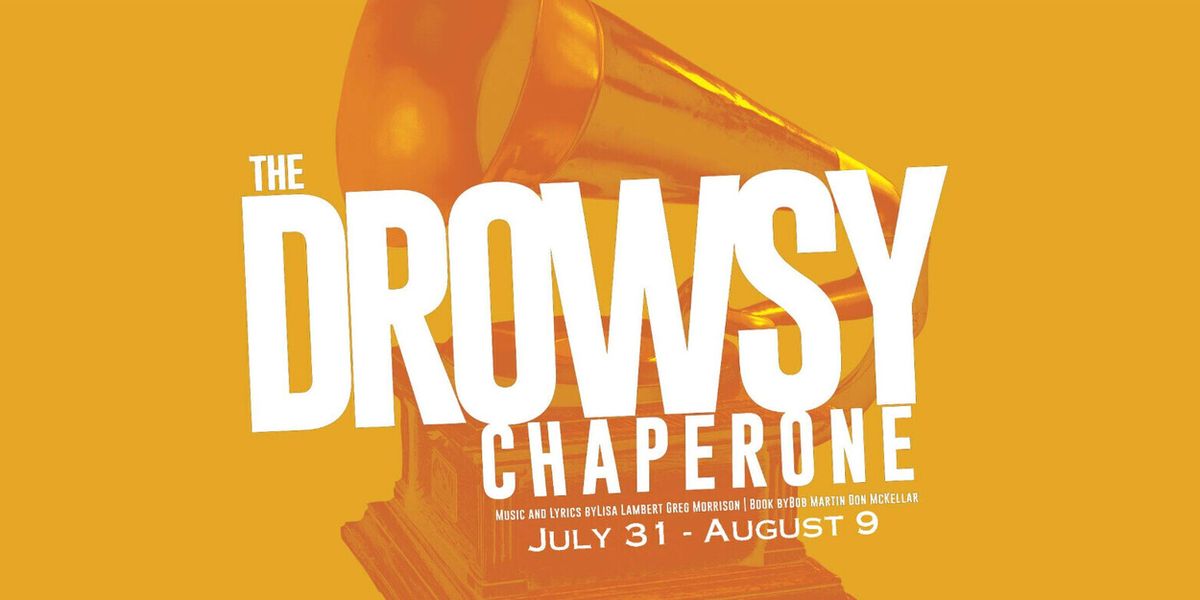 Review: THE DROWSY CHAPERONE at Susquehanna Stage
