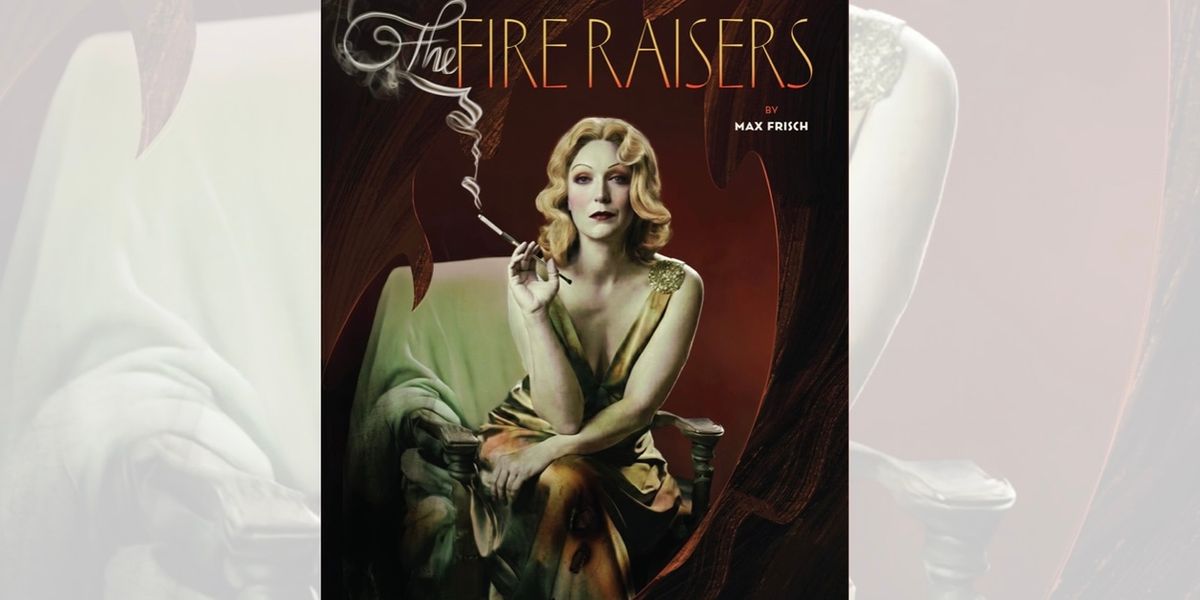 Review: THE FIRE RAISERS at The Hidden Room