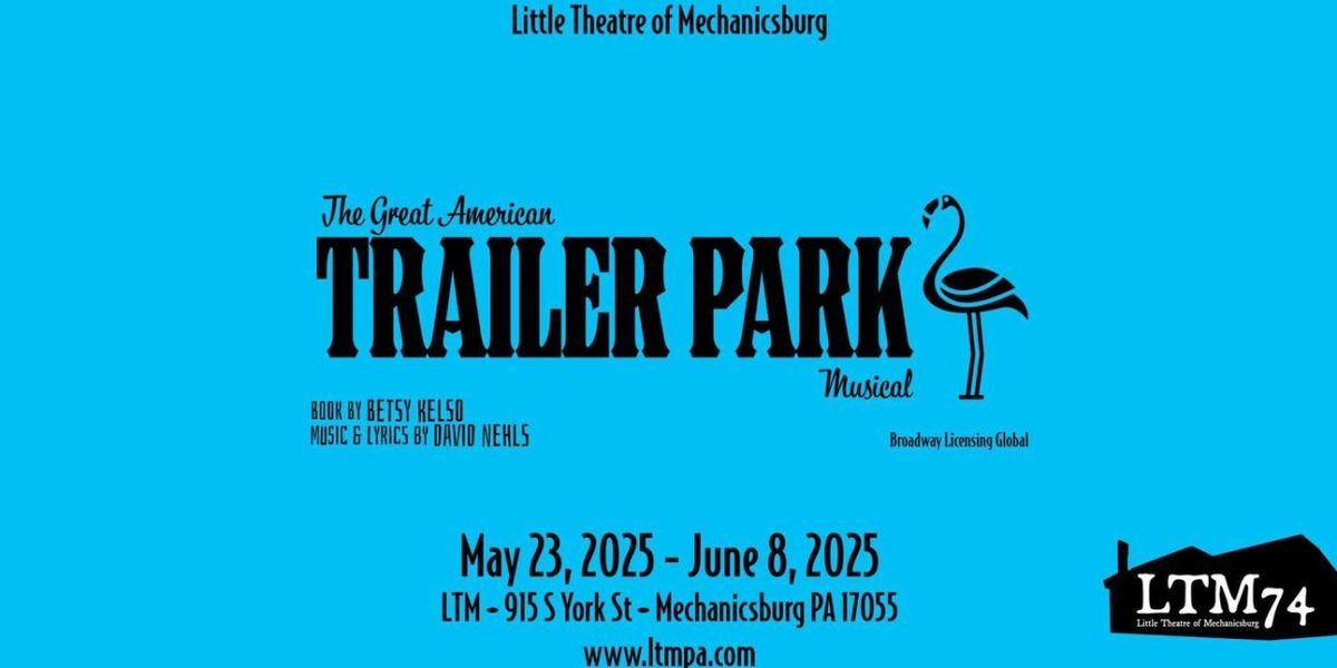 Review: THE GREAT AMERICAN TRAILER PARK MUSICAL at Little Theatre Of Mechanicsburg