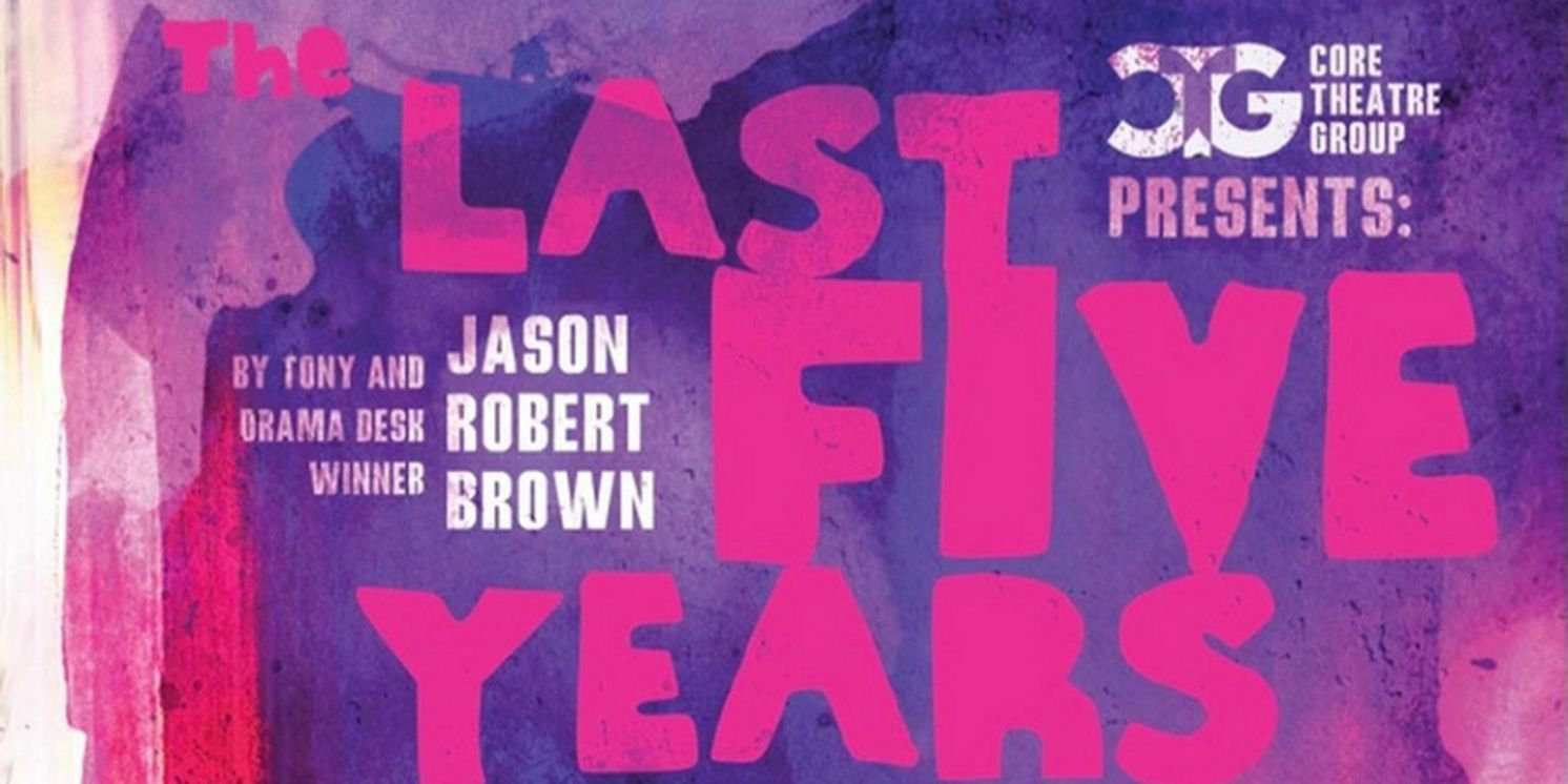 Review: THE LAST FIVE YEARS Soars at Core Theatre Group  Image