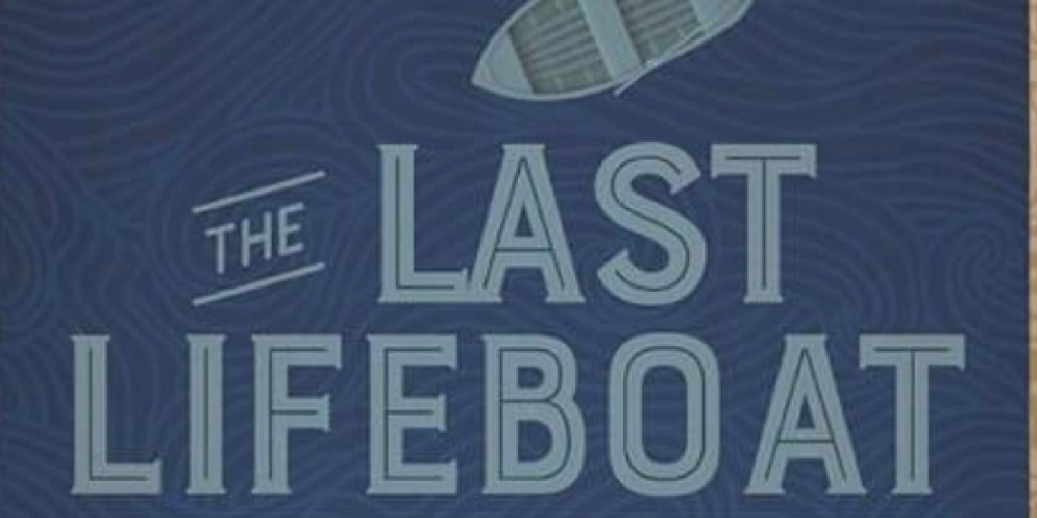 Review: THE LAST LIFEBOAT at Guild Hall Players  Image