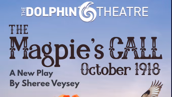 Review: THE MAGPIE’S CALL at Dolphin Theatre Photos