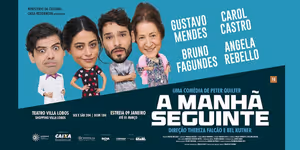 THE MORNING AFTER (A Manhã Seguinte): International Comedy Hit Opens Brazilian Run in São Paulo