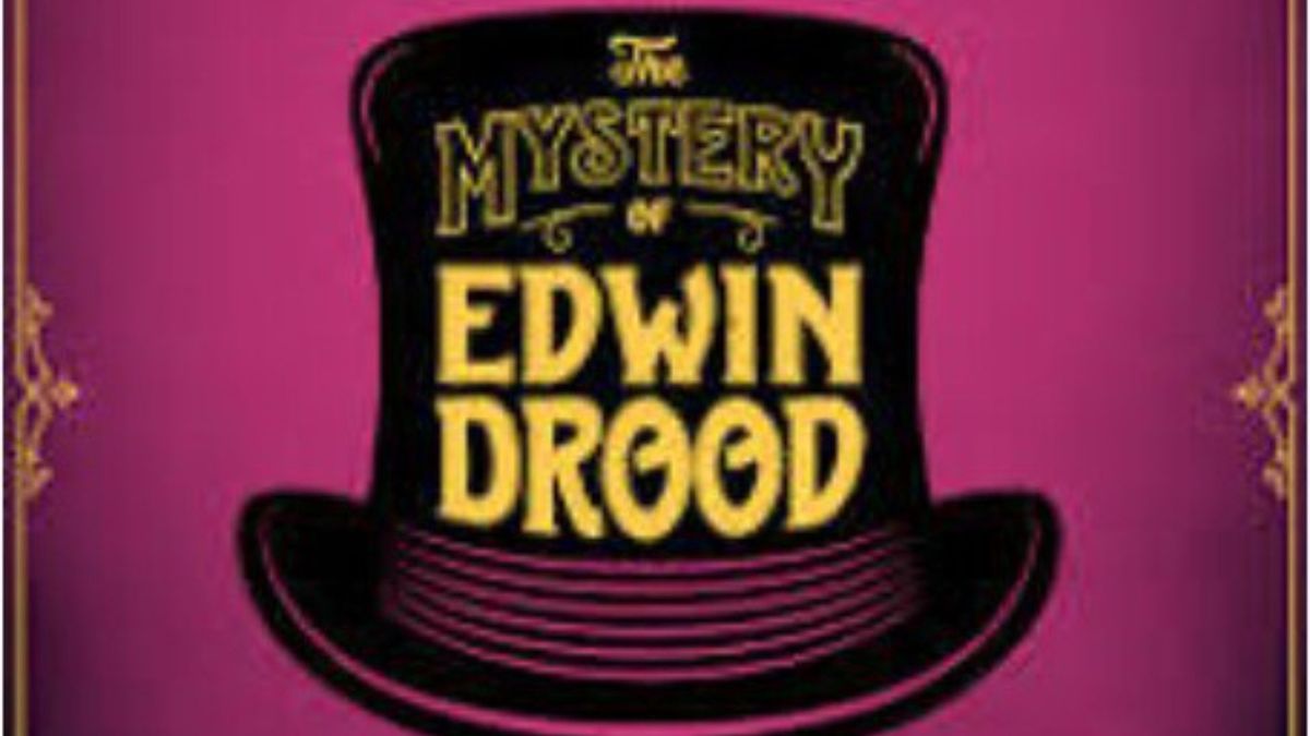 Review: THE MYSTERY OF EDWIN DROOD at Center Stage Theatre