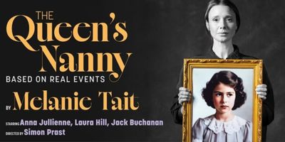 Review: THE QUEEN'S NANNY at Pumphouse Theatre Photo