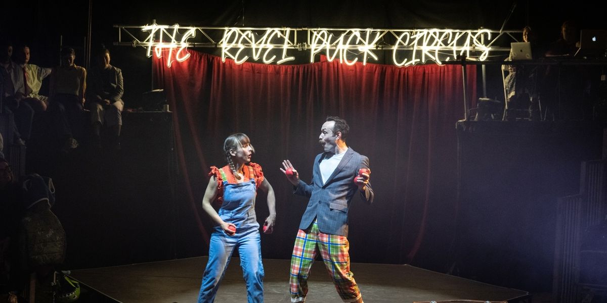 Review: THE REVEL PUCK CIRCUS: A GLIMMER DAZE GAMBIT, Artsdepot At The Big Top