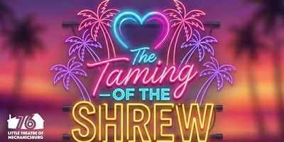 Review: THE TAMING OF THE SHREW at Little Theatre Of Mechanicsburg Photo