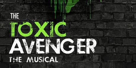 Review: THE TOXIC AVENGER: THE MUSICAL at Doctuh Mistuh Productions Photo