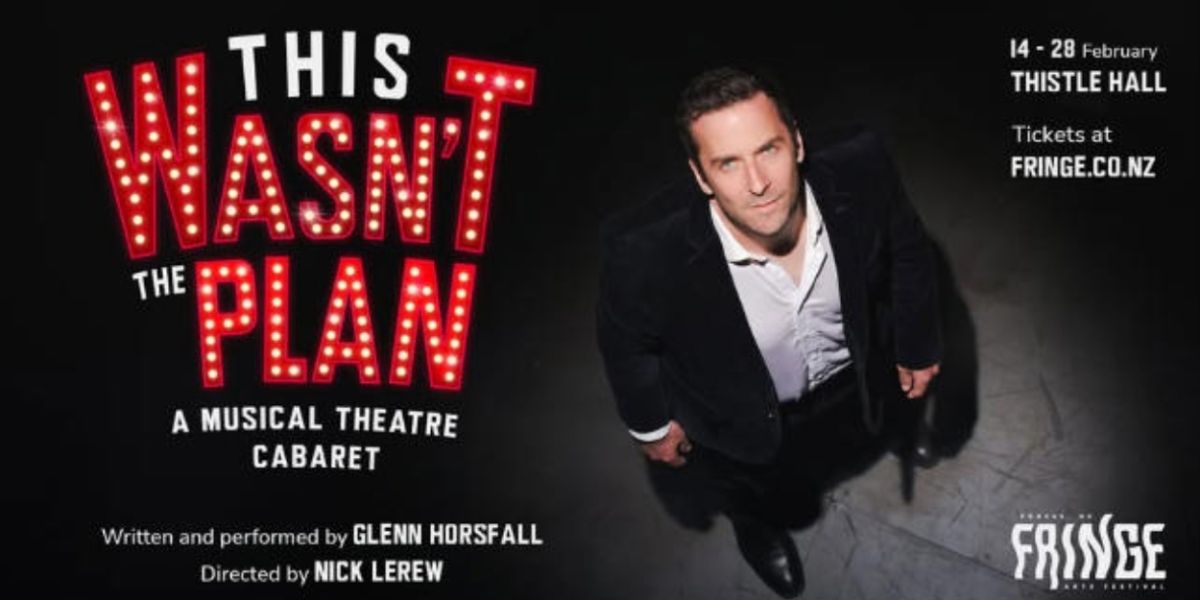 Review: THIS WASN'T THE PLAN at Thistle Hall as part of the Fringe Festival