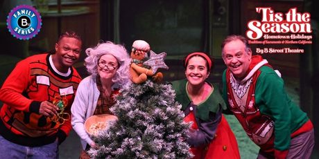 Review: 'TIS THE SEASON: HOMETOWN HOLIDAYS at B St. Theatre Photo
