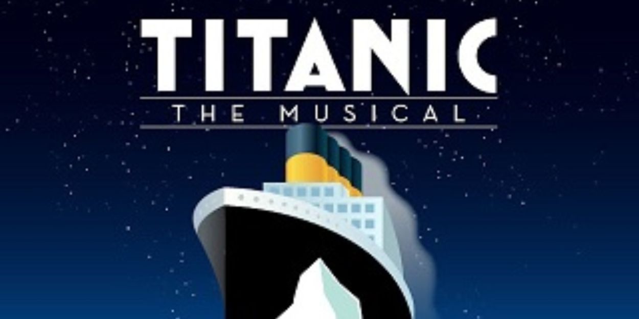 Review: TITANIC THE MUSICAL at Hale Centre Theatre  Image