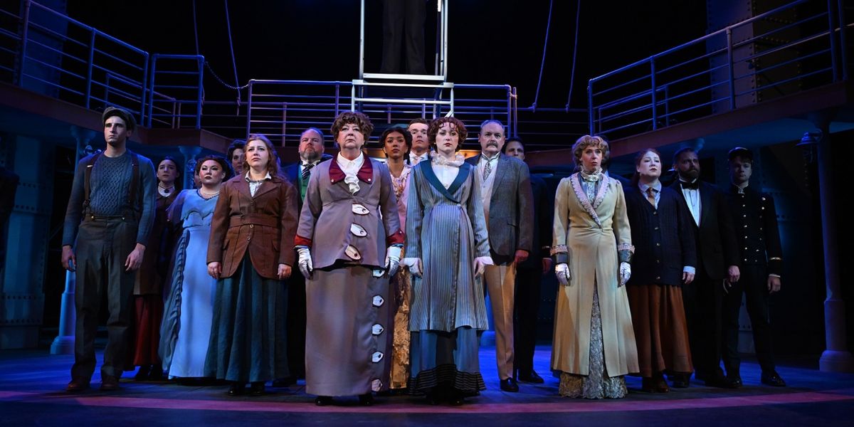 Review: All Hands on Deck for TITANIC, THE MUSICAL at Omaha Community Playhouse!