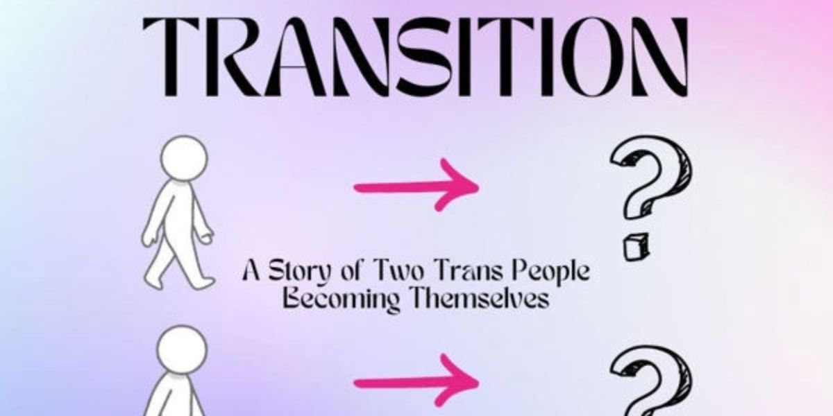 Review: TRANSITION: A STORY OF TWO TRANS PEOPLE BECOMING THEMSELVES at Mixed Blood Theatre