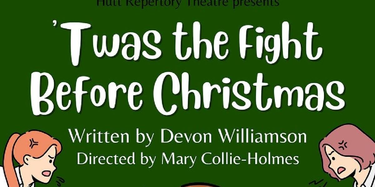 Review: TWAS THE FIGHT BEFORE CHRISTMAS at Hutt Repertory Theatre