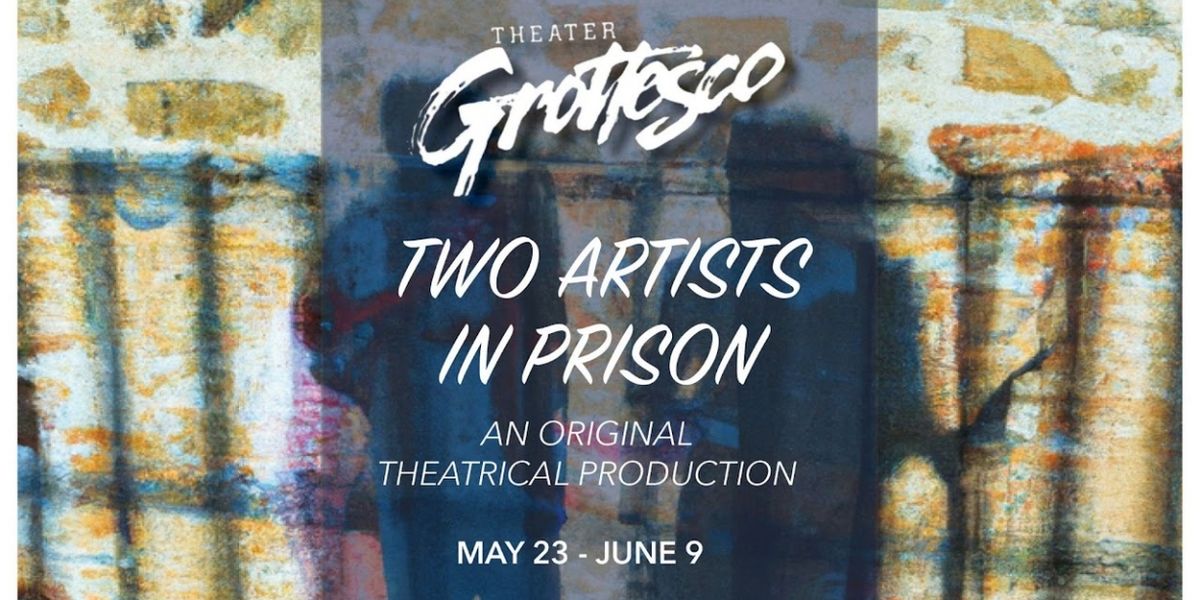 Review: TWO ARTISTS IN PRISON at Teatro Paraguas Second Stage