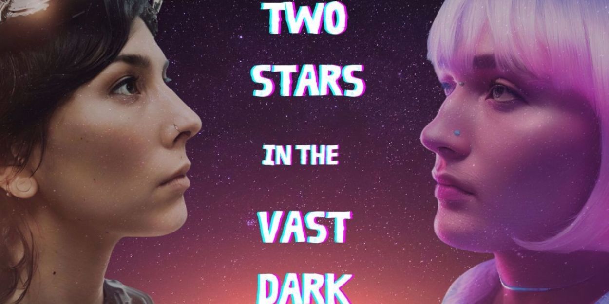 Review: TWO STARS IN THE VAST DARK at Theatre In The Round  Image