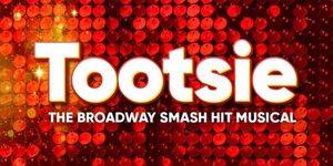 Review: The Musical Adaptation of TOOTSIE Is The Latest Fun Filled Offering At Teatro At The Italian Forum