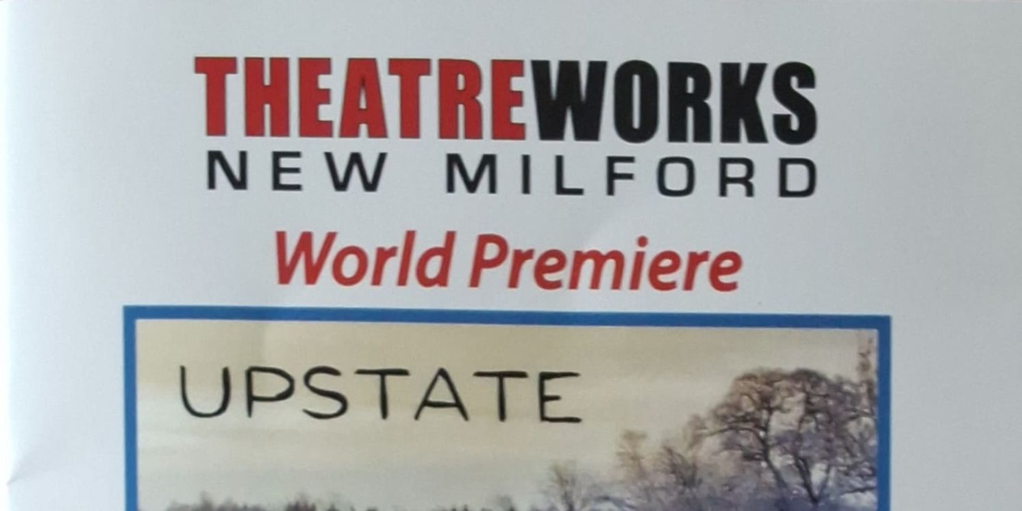 Review: UPSTATE at Theatreworks New Milford  Image
