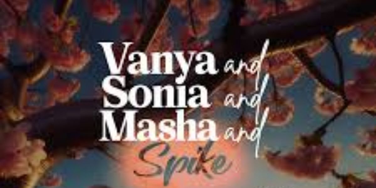 Review: VANYA AND SONIA AND MASHA AND SPIKE Concludes the Walterdale Theatre's 65th Season