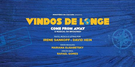 VINDOS DE LONGE (Come From Away) Lands at Teatro Ruth Escobar, With Heart, Humor, and Hope Photo