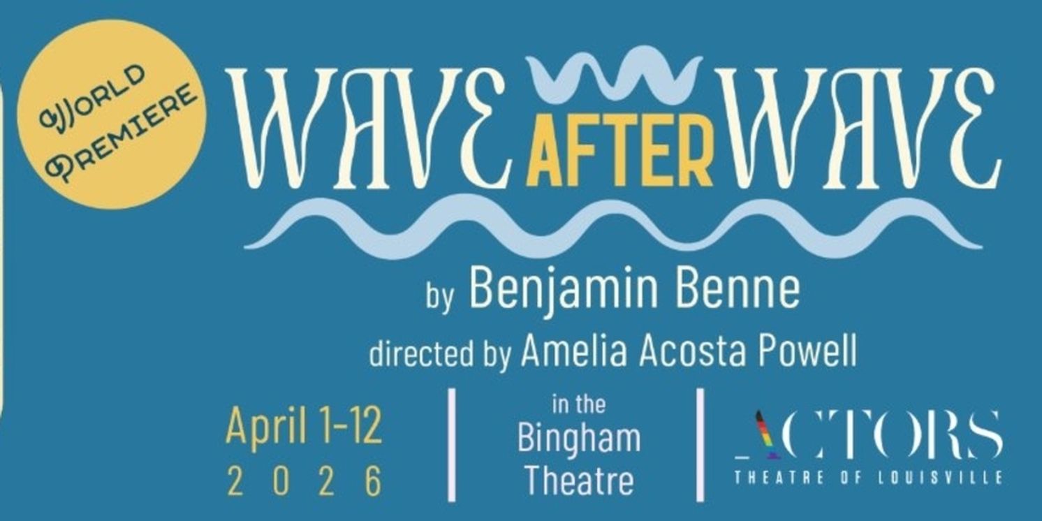 Review: WAVE AFTER WAVE at Actors Theatre Of Louisville  Image