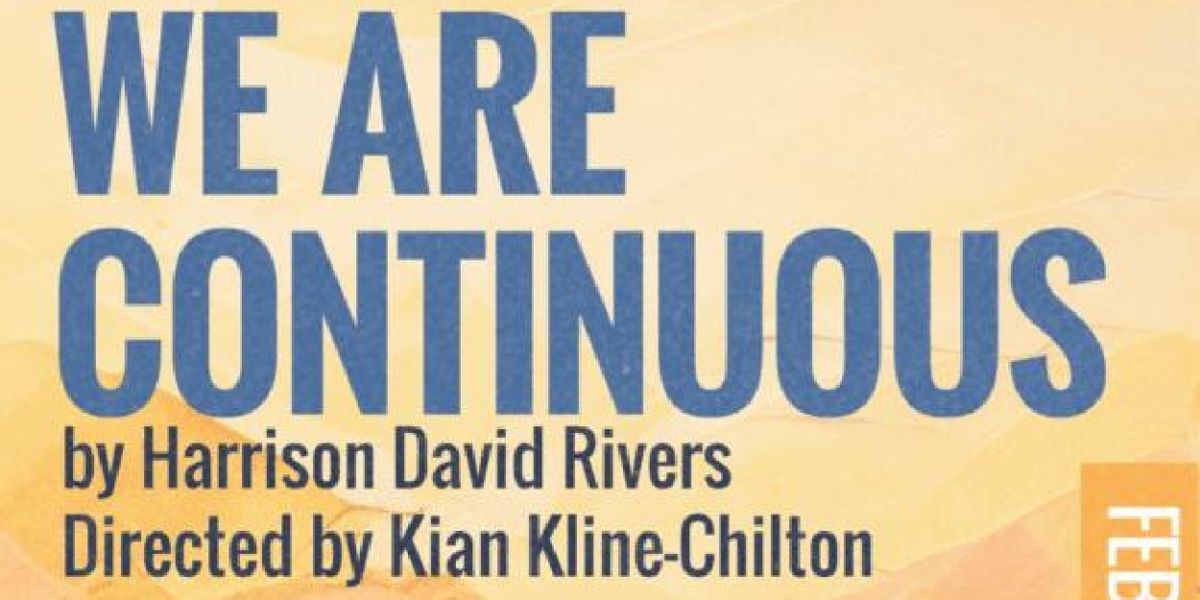 Review: WE ARE CONTINUOUS at Diversionary Theatre
