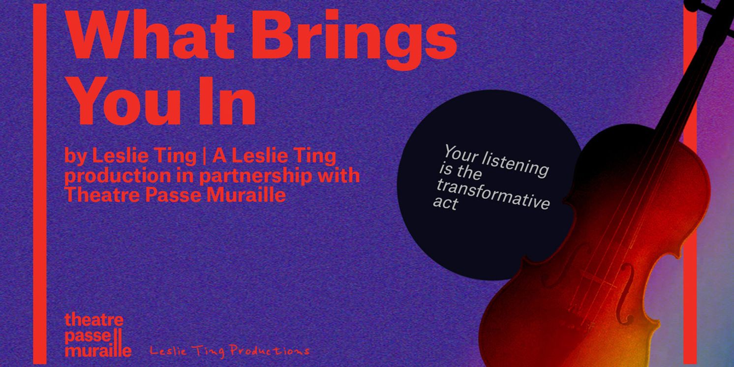 Review: WHAT BRINGS YOU IN at Theatre Passe Muraille  Image