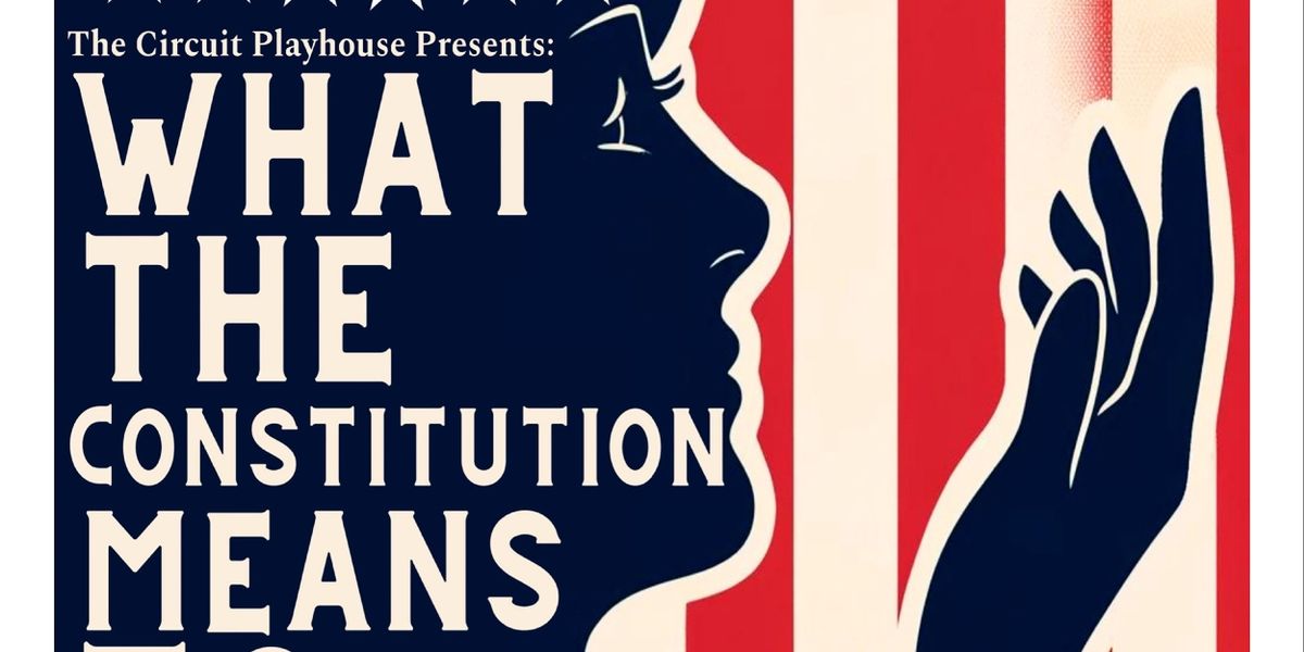Review: WHAT THE CONSTITUTION MEANS TO ME at Circuit Playhouse