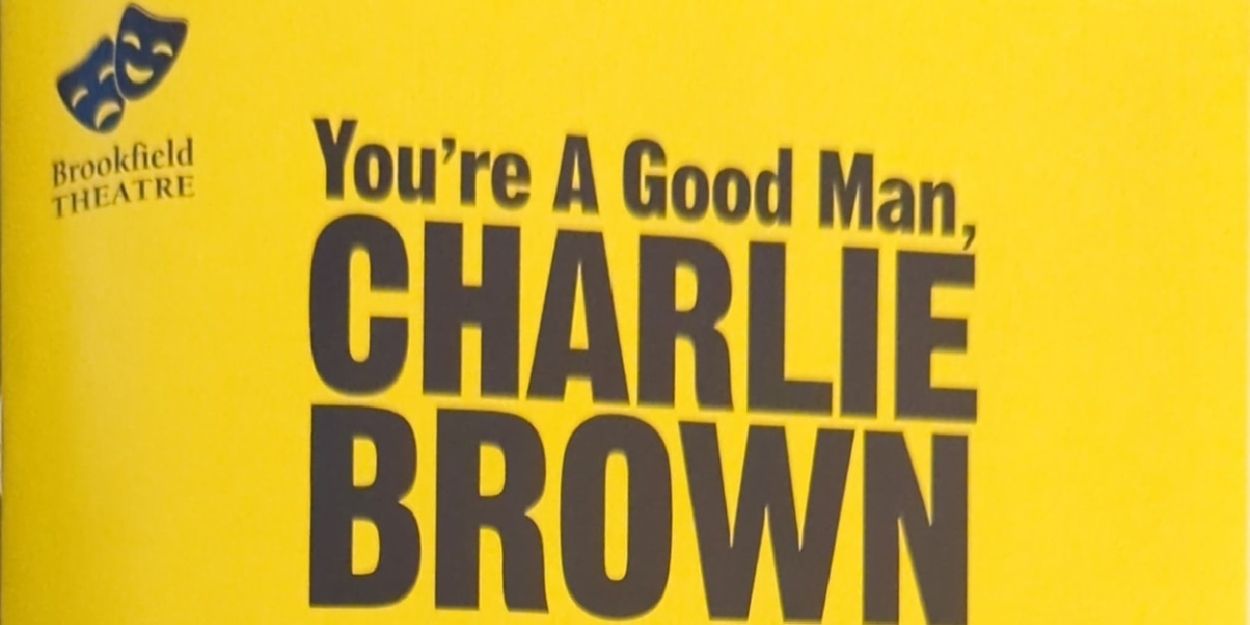 Review: Celebrating the Peanuts with YOU'RE A GOOD MAN, CHARLIE BROWN at Brookfield Theatre For The Arts  Image
