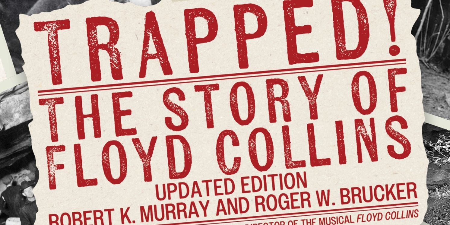Revised Edition Of TRAPPED! THE STORY OF FLOYD COLLINS Honors 100th Anniversary Of Cave Tragedy  Image