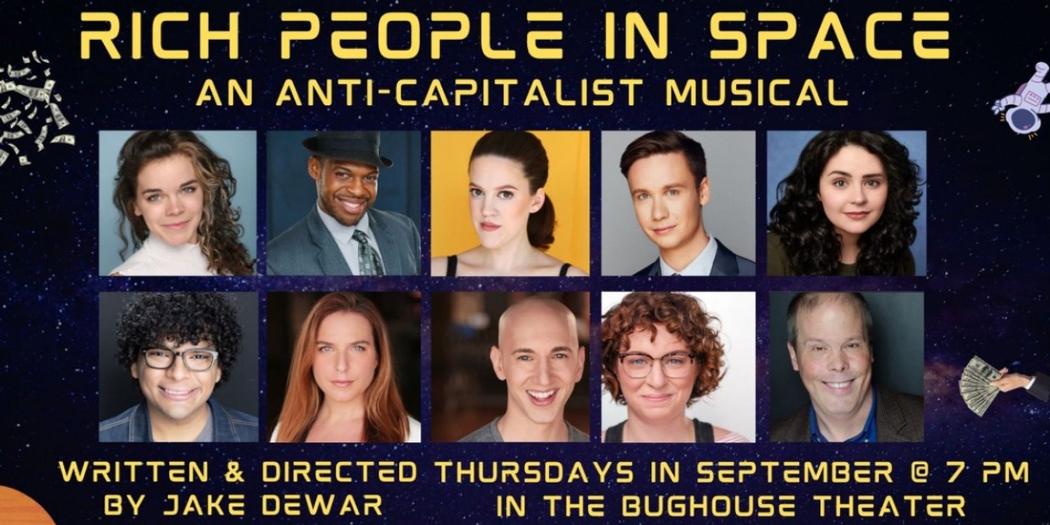 RICH PEOPLE IN SPACE: AN ANTI-CAPITALIST MUSICAL To Open At The Bughouse Theater  Image