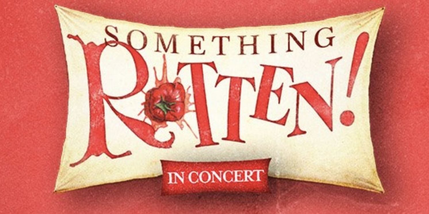 Richard Fleeshman, Marisha Wallace, and Steve Furst Join SOMETHING ROTTEN! in Concert  Image