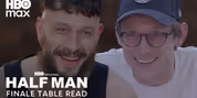 Richard Gadd & Jamie Bell Perform HALF MAN Finale Table Read for HBO Video