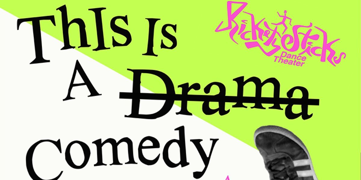 RicketySticks Dance-Theater Premieres THIS IS A DRAMA COMEDY