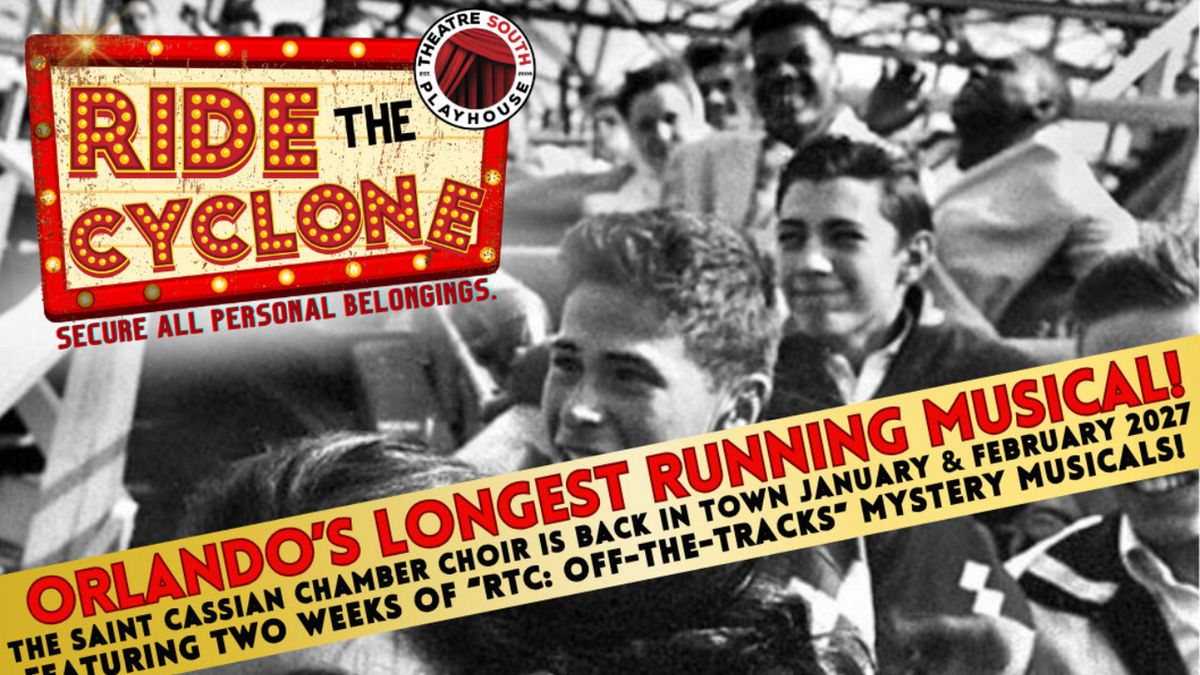 RIDE THE CYCLONE To Return To Theatre South Playhouse With Off-the-Tracks Mystery Musical Experiment