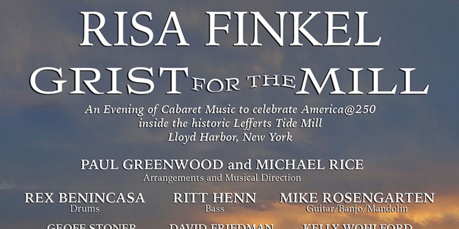 Risa Finkel Will Present GRIST FOR THE MILL at Historic Lefferts Tide Mill  Image