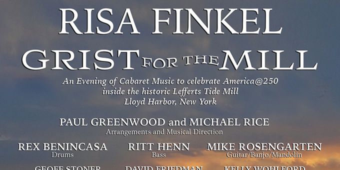 Risa Finkel Will Present GRIST FOR THE MILL at Historic Lefferts Tide Mill Photos