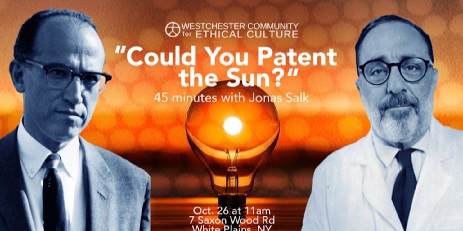 Robert Galinsky's COULD YOU PATENT THE SUN? is Coming to Westchester Community for Ethical Culture  Image