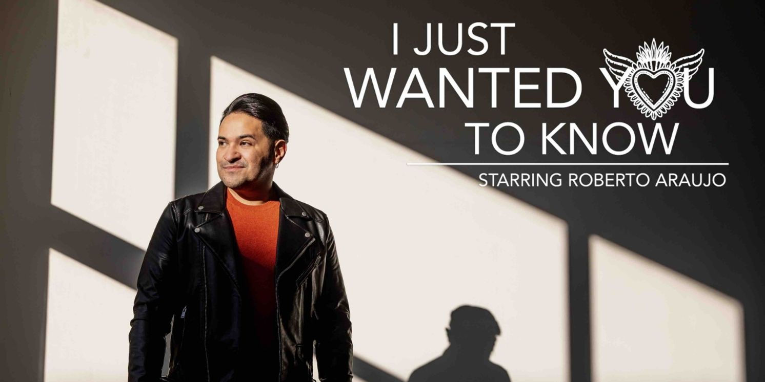 Roberto Araujo to Present I JUST WANTED YOU TO KNOW at The Green Room 42 in November  Image