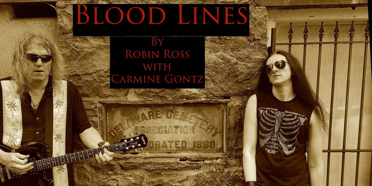 Robin Ross & Carmine Gontz Release Gothic Rock Single BLOOD LINES
