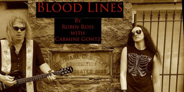 Robin Ross & Carmine Gontz Release Gothic Rock Single BLOOD LINES