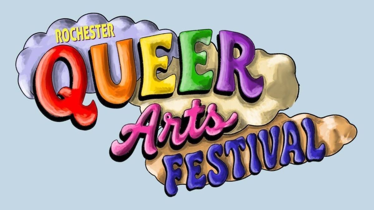 Rochester Queer Arts Festival to Return for Third Year